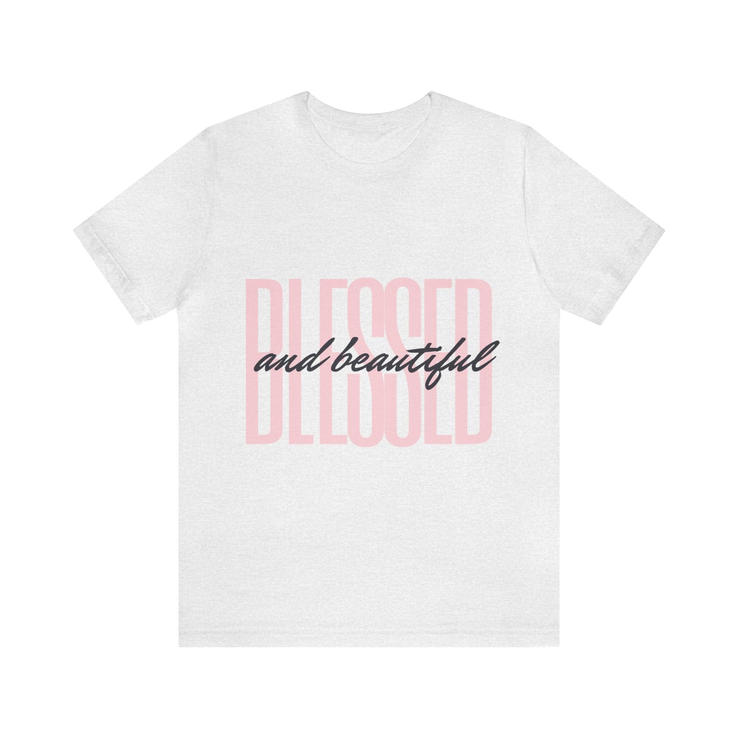 Blessed and Beautiful Christian T-Shirt - Heavenly Creations