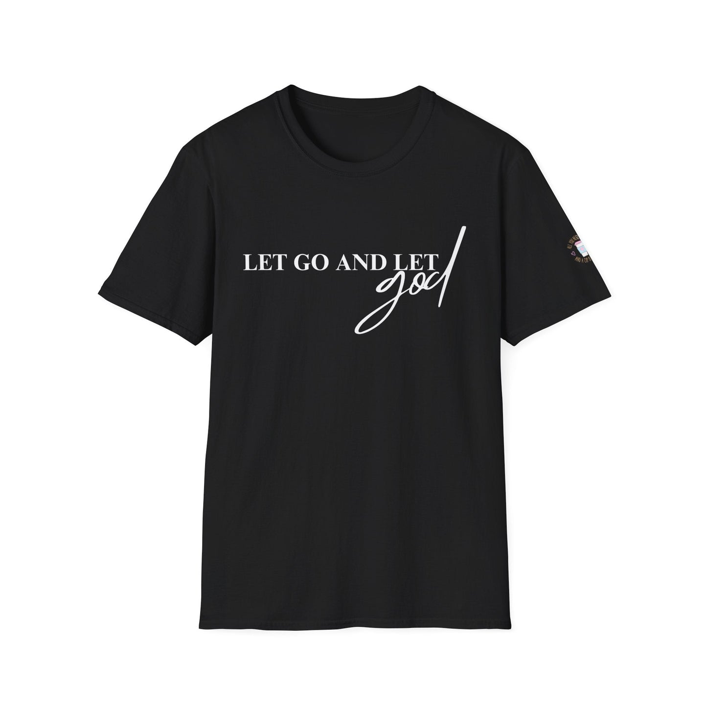 Faith Haven Ministry - Let Go and Let God T-Shirt - Heavenly Creation Shop