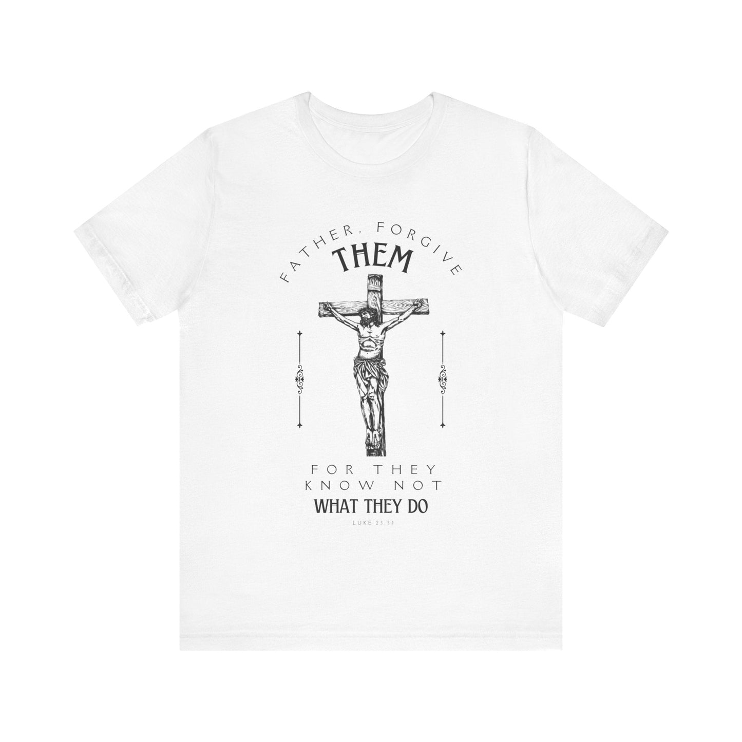 Father Forgive Them Unisex Christian T-Shirt - Heavenly Creations