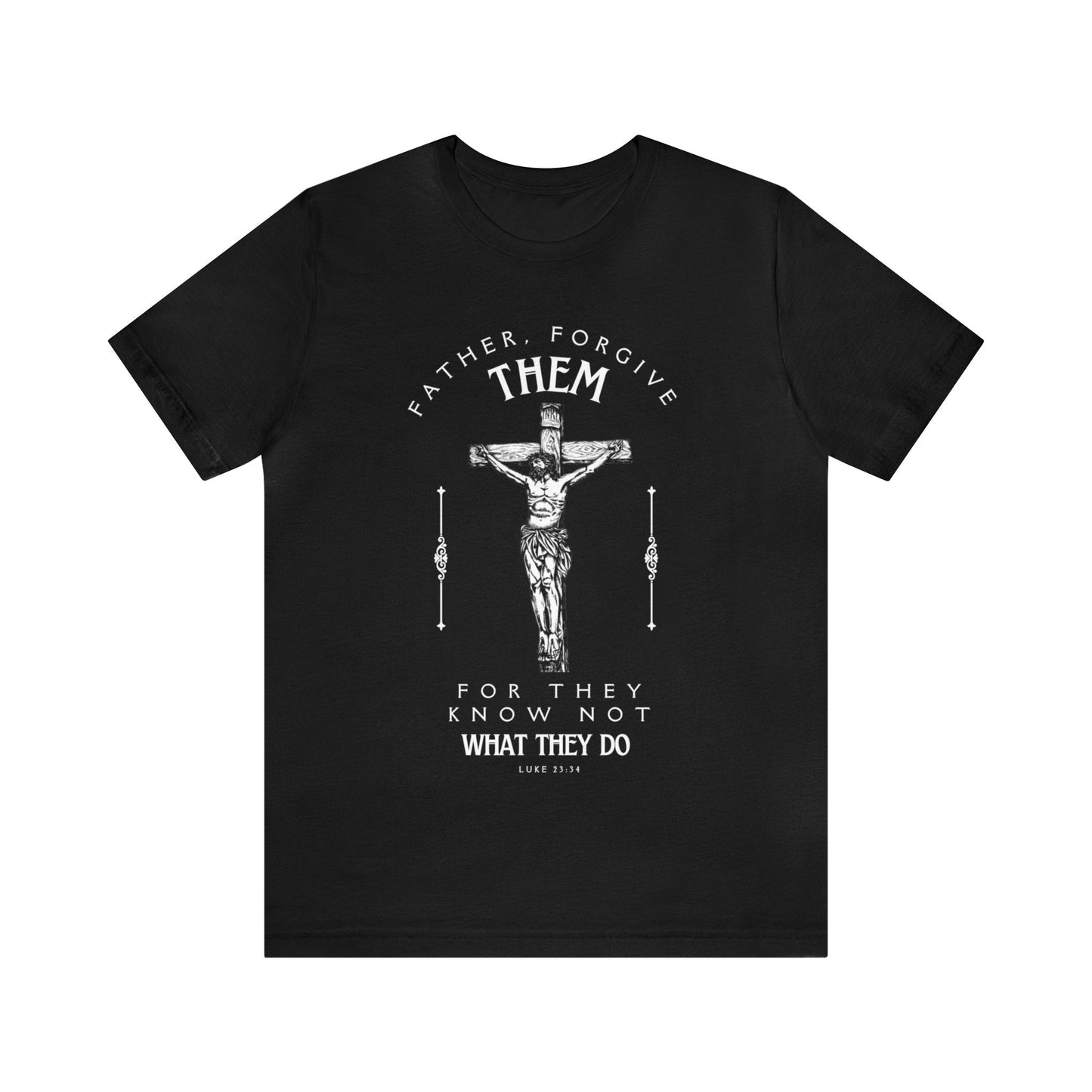 Father Forgive Them Unisex Christian T-Shirt - Heavenly Creations