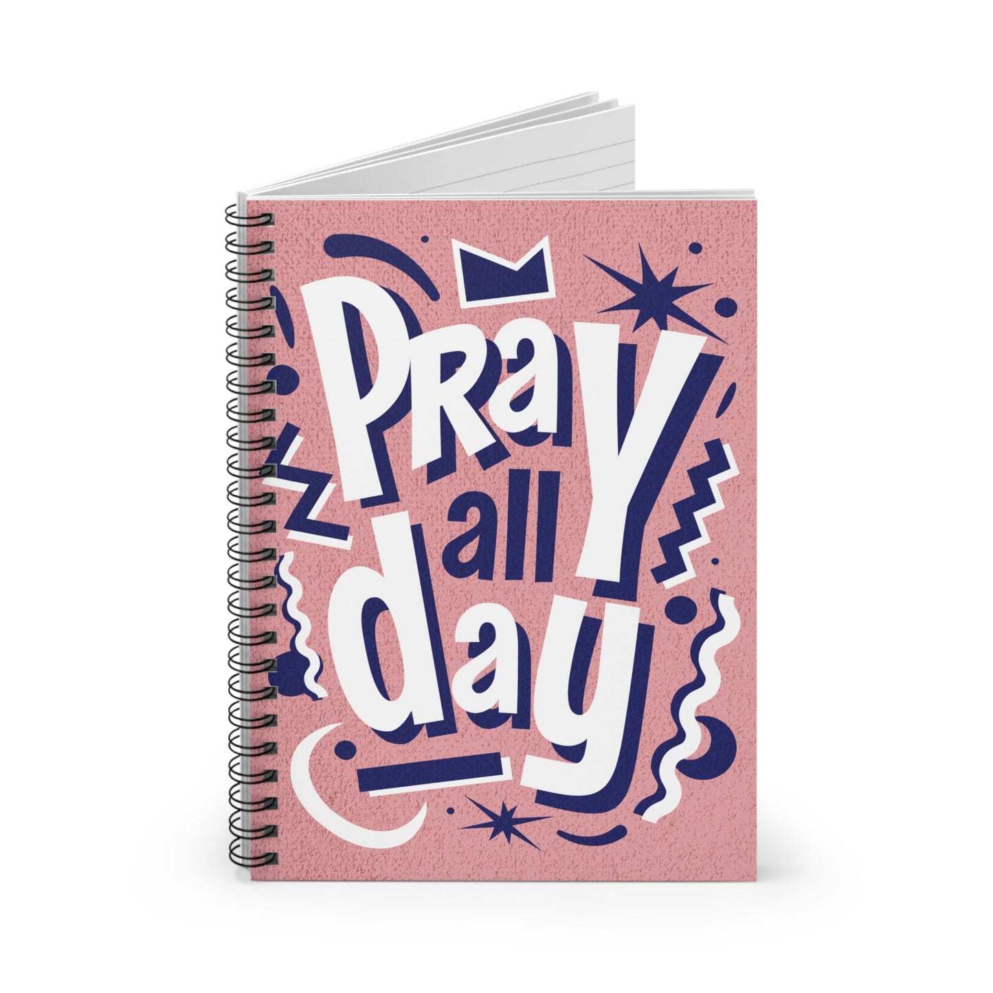 Pray All Day Spiral Notebook - Ruled Line - Heavenly Creations