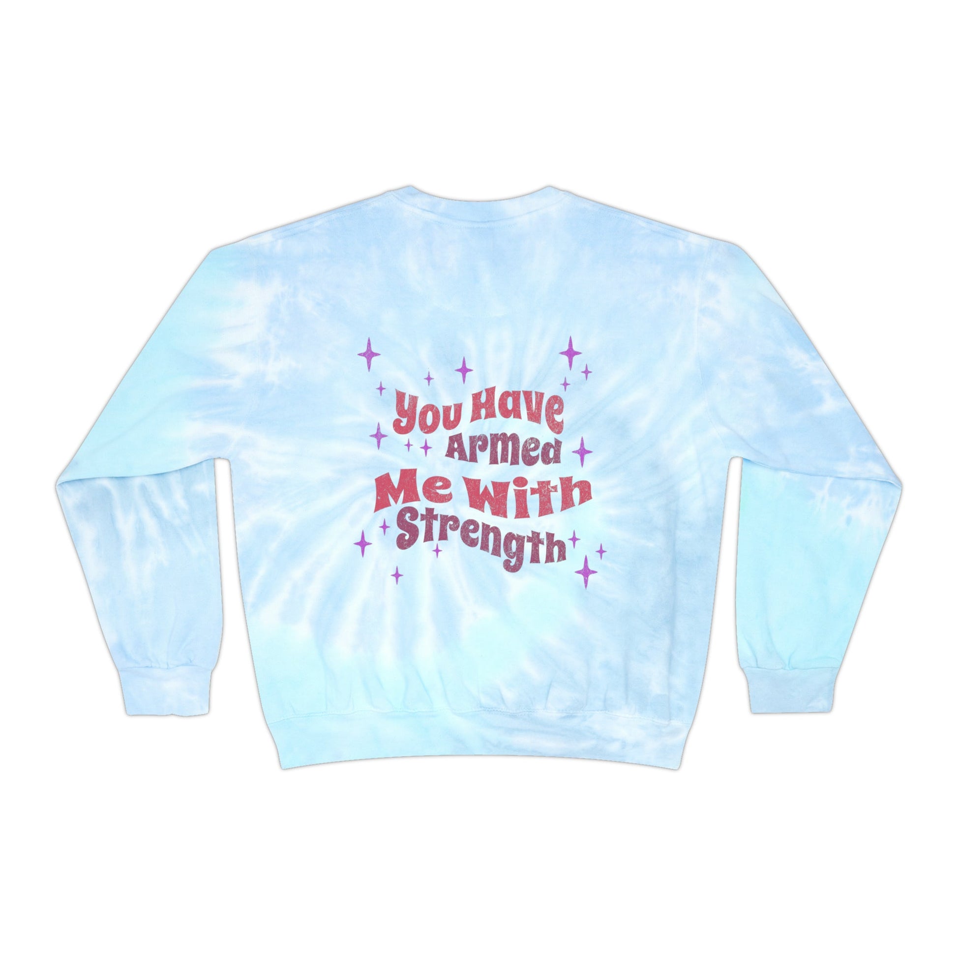 Strength Tie - Dye Sweatshirt - Heavenly Creations