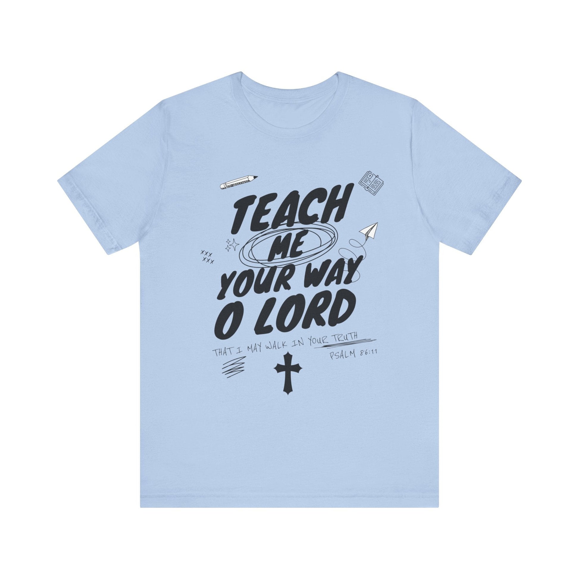 Teach Us Your way Unisex Christian T-Shirt - Heavenly Creation Shop