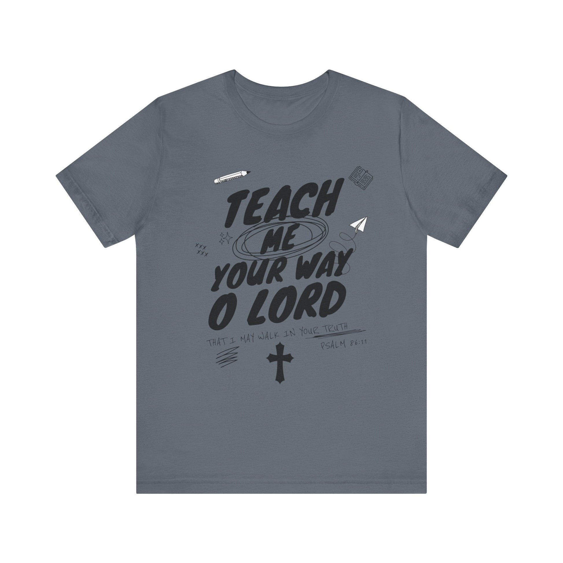 Teach Us Your way Unisex Christian T-Shirt - Heavenly Creation Shop